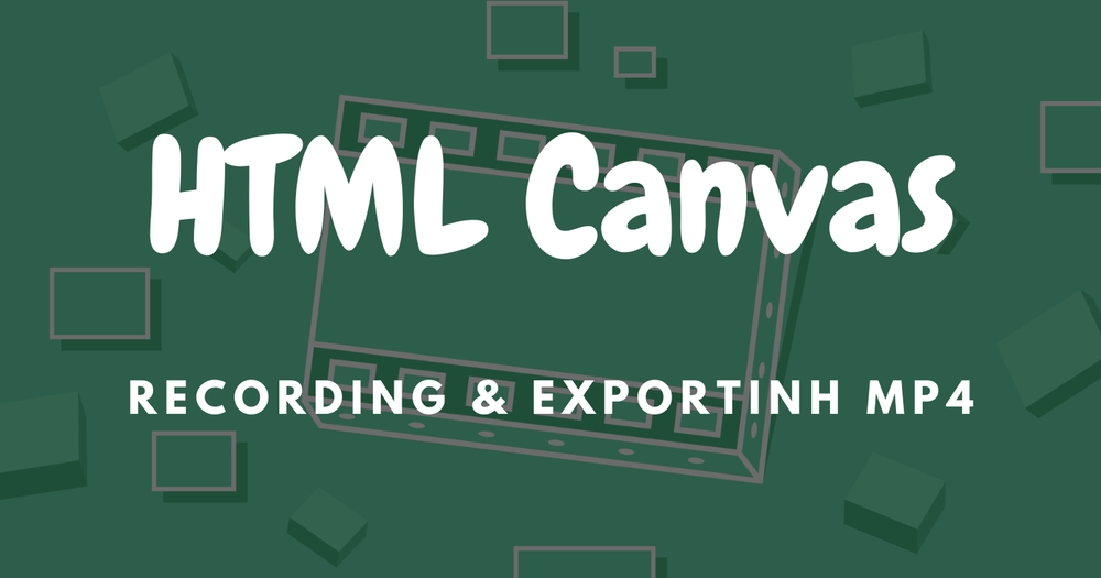 Featured image for How to record HTML Canvas as a video using fabric.js